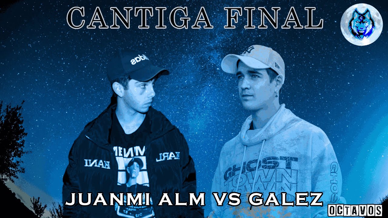 JUANMI ALM VS GALEZ | OCTAVOS | GRAN FINAL CANTIGAS DAS BESTAS