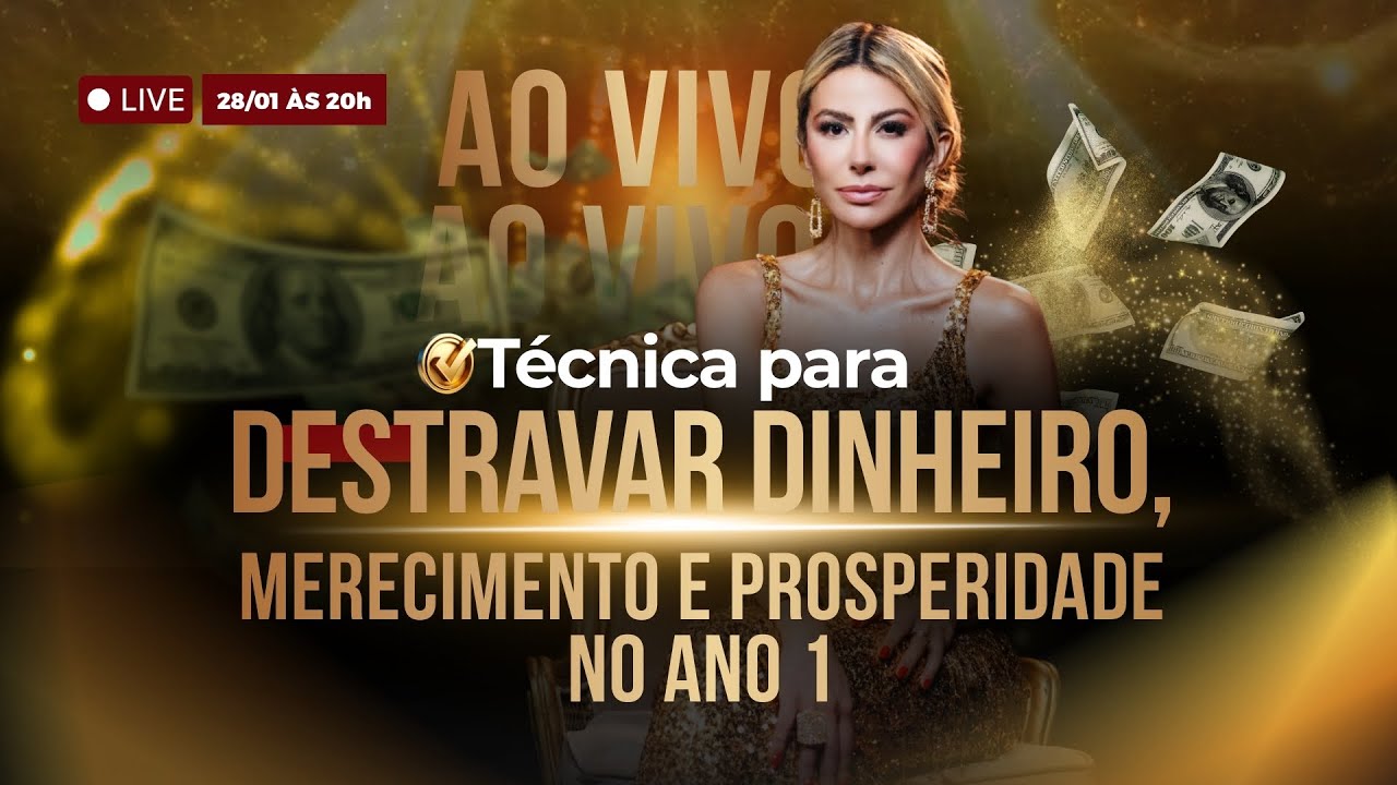 Técnica para destravar dinheiro, merecimento e prosperidade no Ano 1