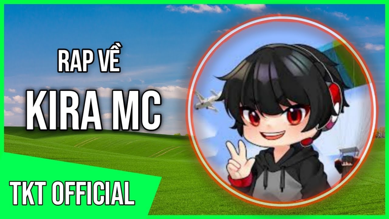 Rap Về KiraMC ( Kira Gaming ) - TKT Official