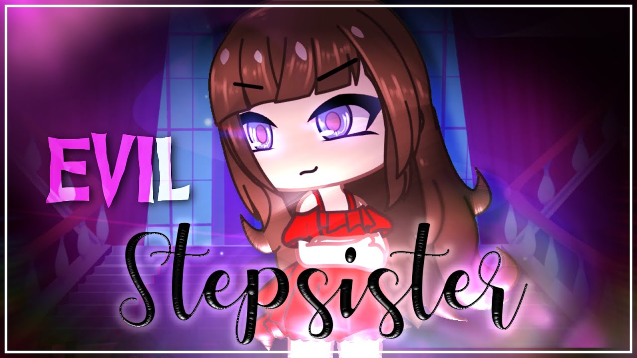 My Step sister || GCMM || Gacha Club Mini Movie