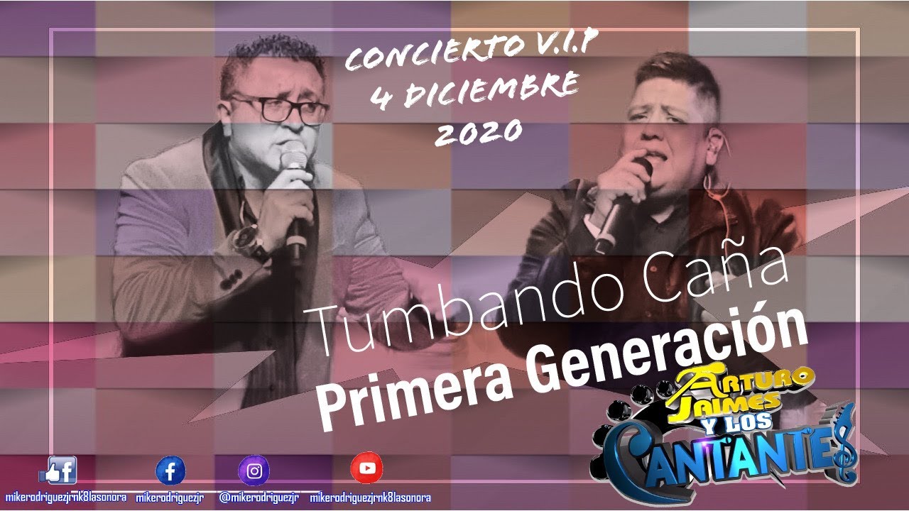 (TUMBANDO CAÑA) CONCIERTO V.I.P PRIMERA GENERACION ARTURO JAIMES Y LOS CANTANTES.