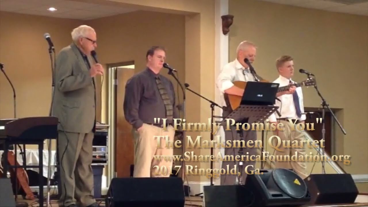 I Firmly Promise You - The Marksmen Quartet