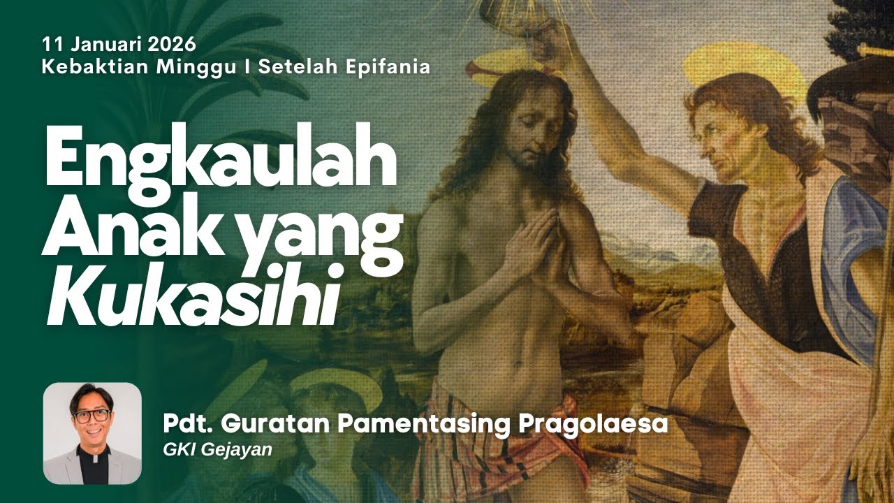 KEBAKTIAN UMUM | Minggu, 11 Januari 2026 - 08.00 | Pdt. Guratan Pamentasing Pragolaesa