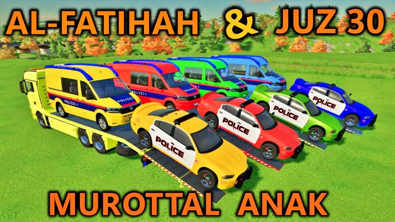 MUROTAL ANAK METODE UMMI JUZ 30 FULL ANIMASI MOBIL POLISI PEMADAM KEBAKARAN EXCAVATOR AMBULANCE FS22