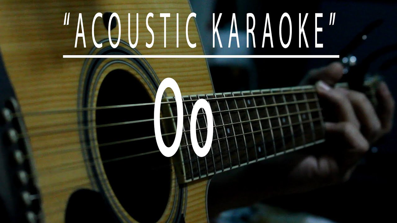 Oo - Acoustic karaoke (Up Dharma Down)