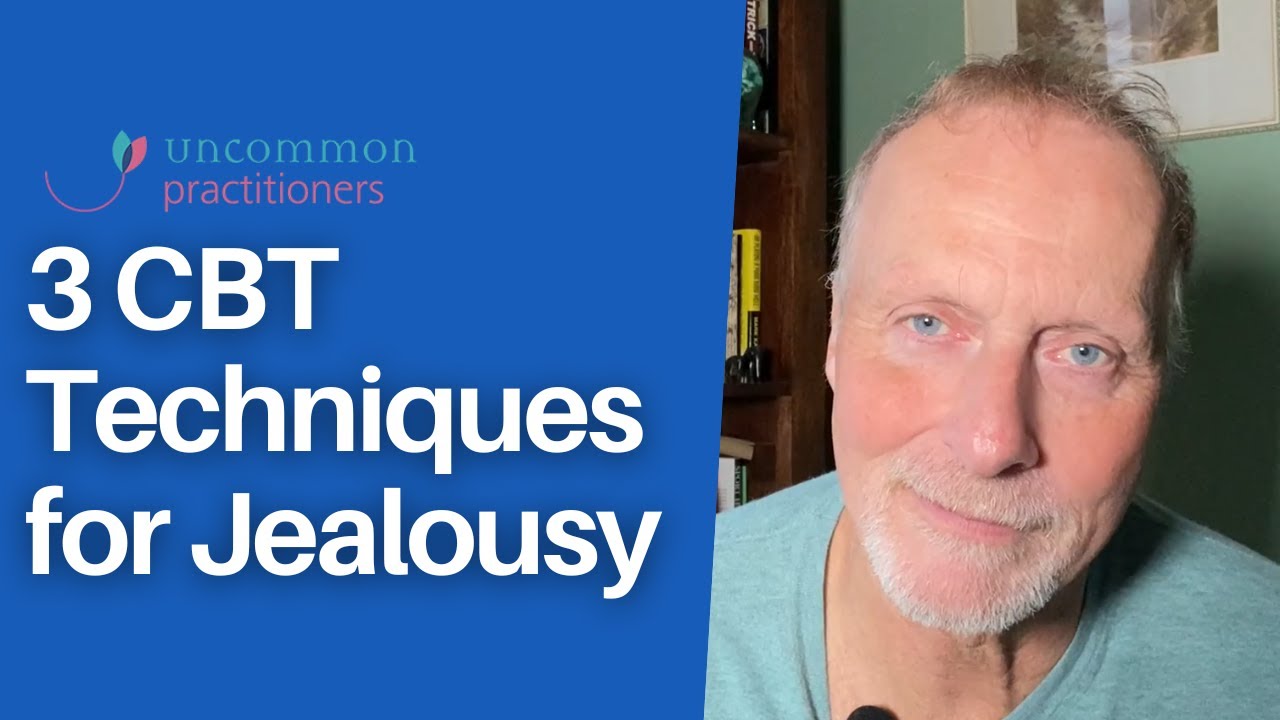 3 Simple CBT Techniques for Jealousy | Mark Tyrrell
