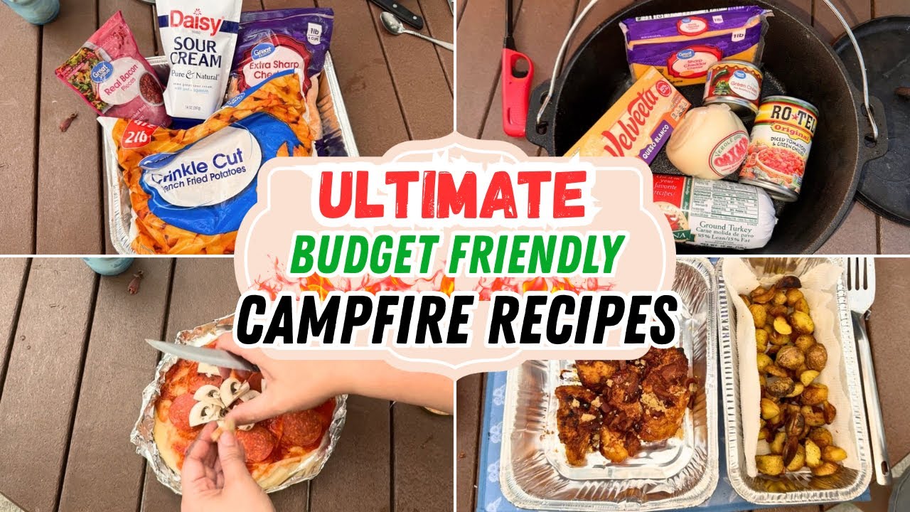 Budget Friendly & Easy Campfire Recipes For Your Next Camping Trip ||  Delicious Camping Meals