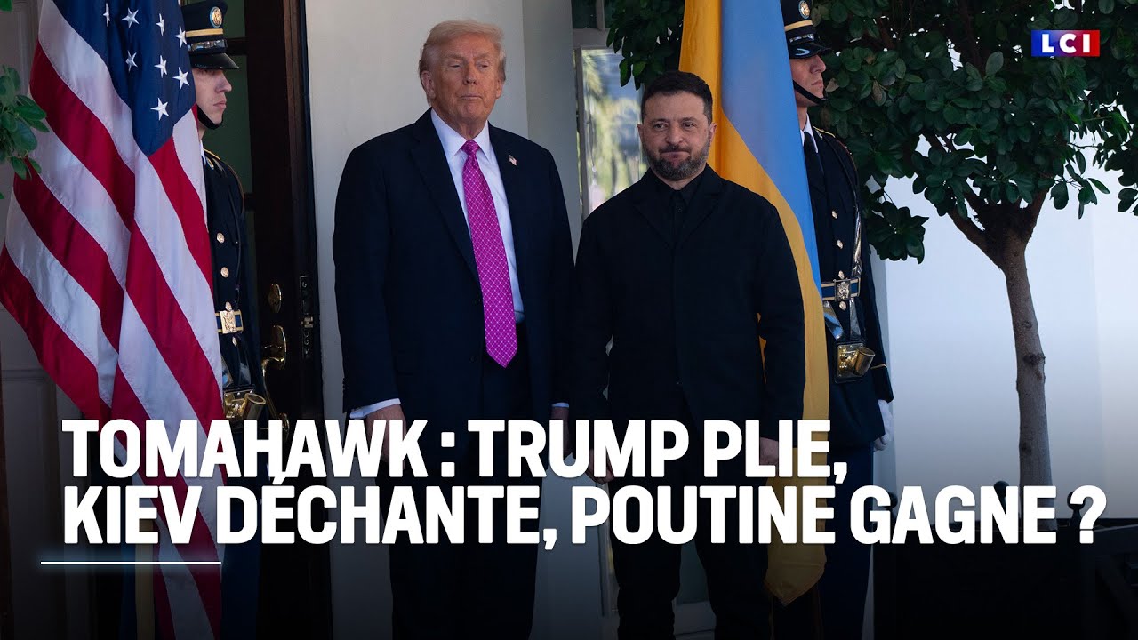 Missiles Tomahawk : Trump plie, Kiev d&eacute;chante, Poutine gagne ?｜LCI