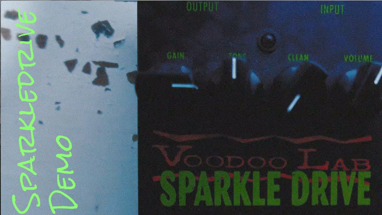 Voodoo Lab Sparkle Drive DEMO