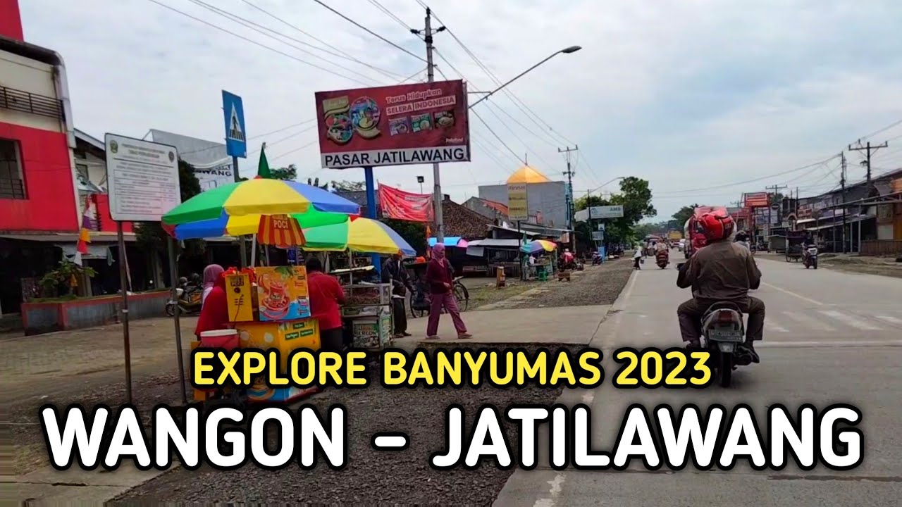 Suasana Terkini Jalan Nasional Wangon - Jatilawang Kabupaten Banyumas 2023 | Indonesian Street View