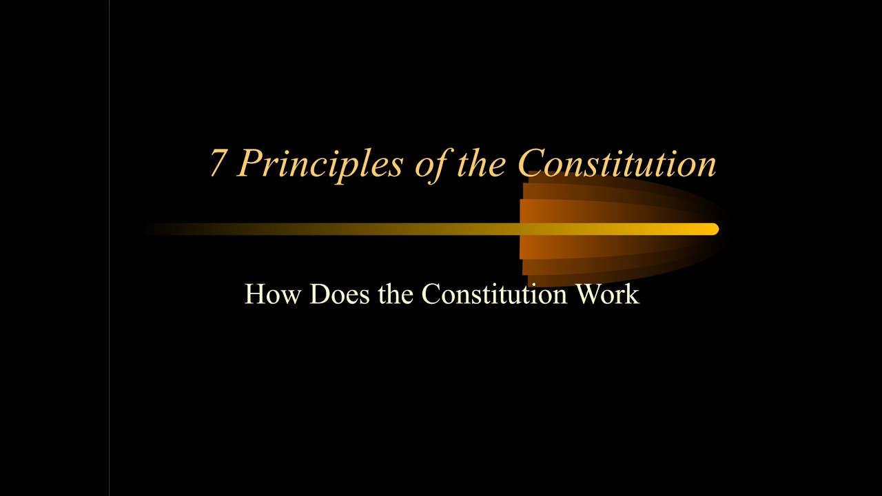 7 Principles of the Constitution (US Government)