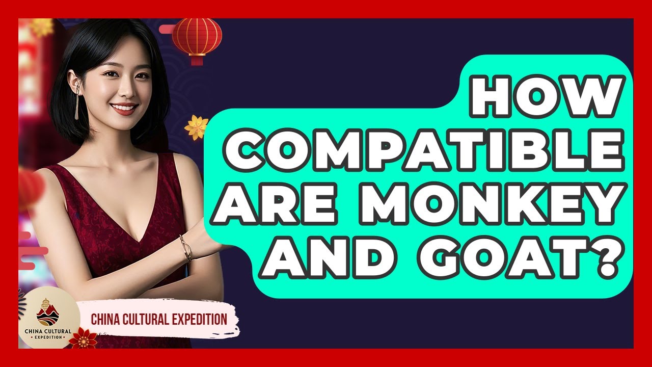 How Compatible Are Monkey And Goat? - China Cultural Expedition