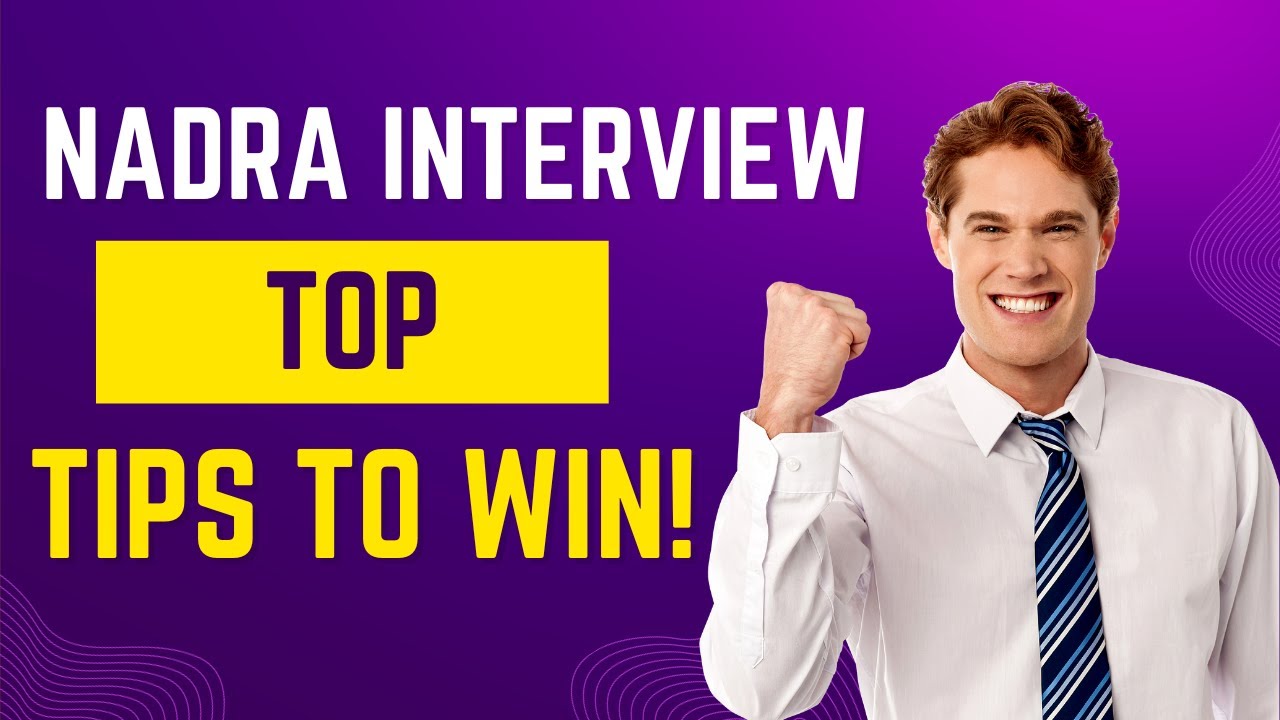 NADRA Interview Success: Master the Top Tips for 2023!