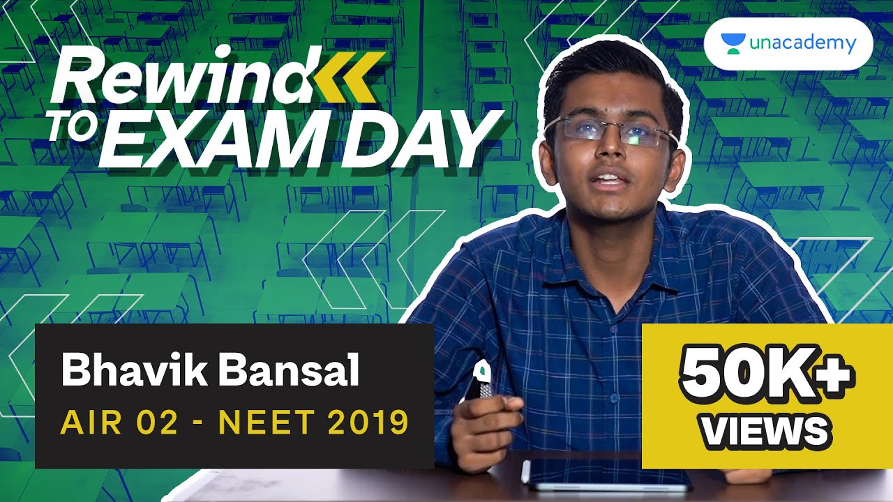 Rewind To Exam Day E03 - NEET Topper Bhavik Bansal | My NEET Paper Attempting Strategy