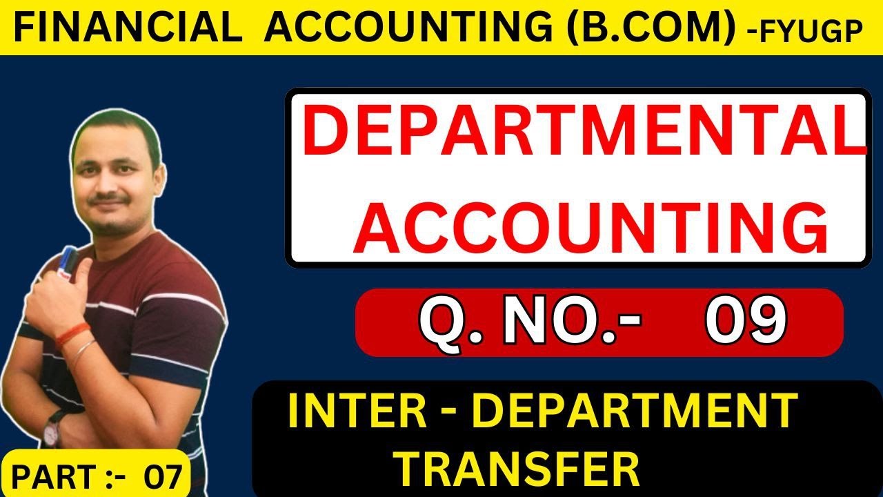 Departmental Accounting/Inter departmental sale/part 7/bcom financial accounting/bcom fyugp