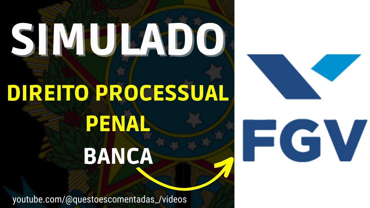 Simulado - Direito Processual Penal - Banca - FGV