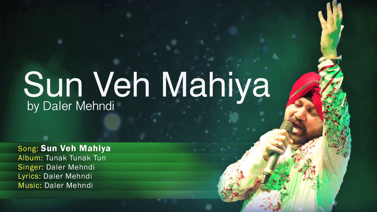 Sun Veh Mahiya | Tunak Tunak Tun | Full Audio Song | Daler Mehndi