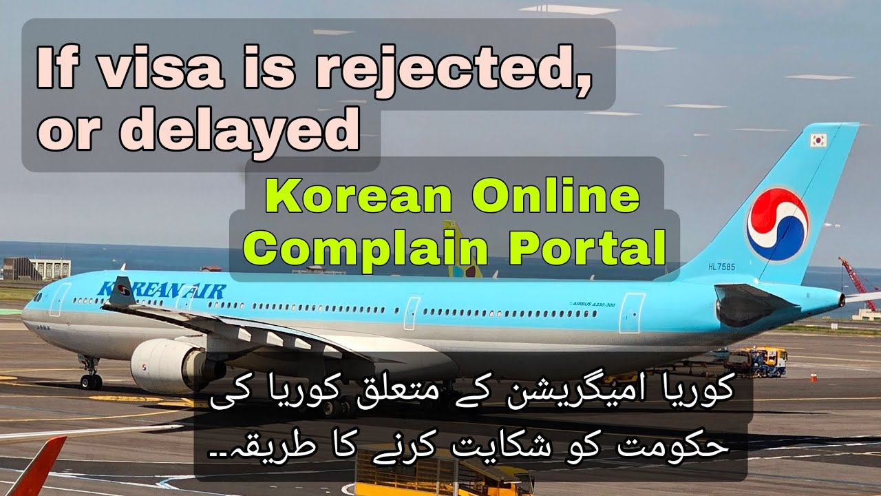 How to Complain the Korean Government if your visa is #delayed or #rejected without any reason