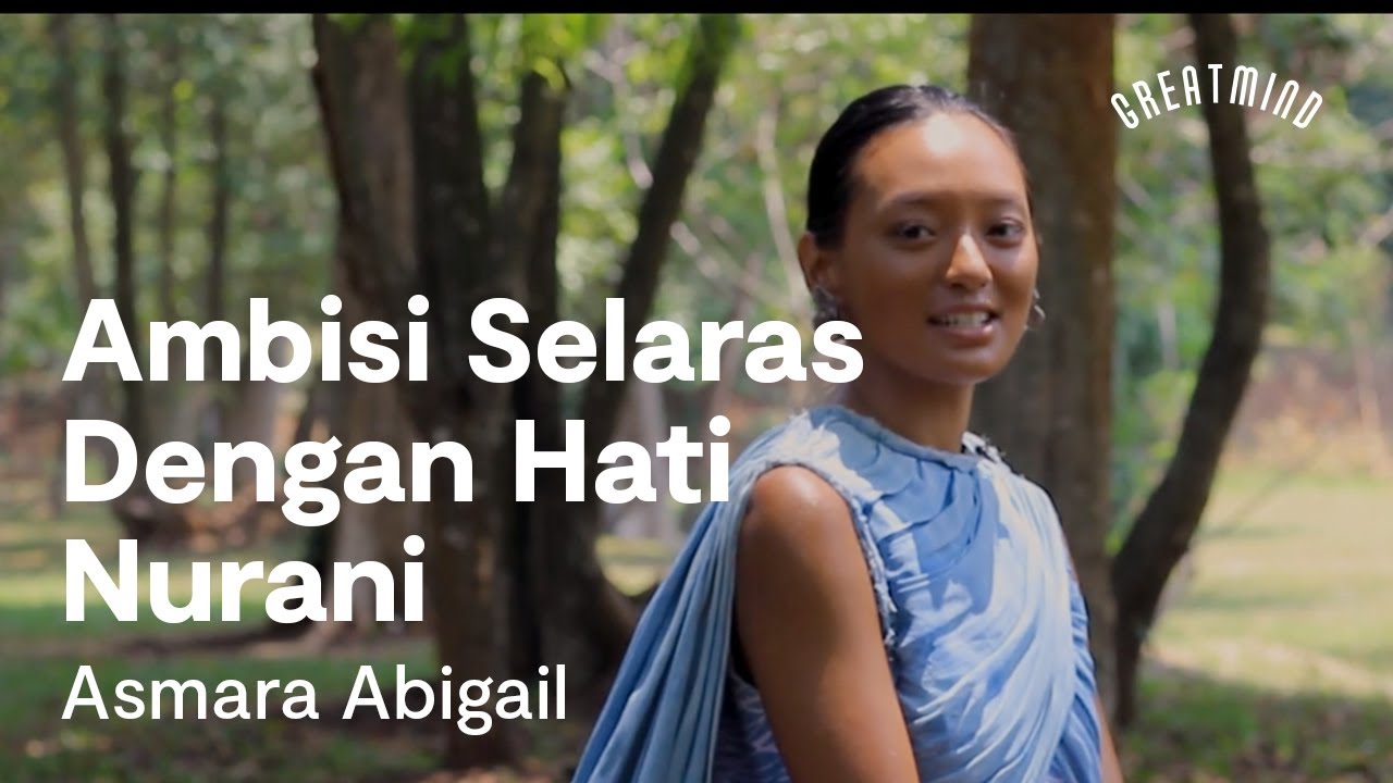 Asmara Abigail: Ambisi Selaras Dengan Hati Nurani