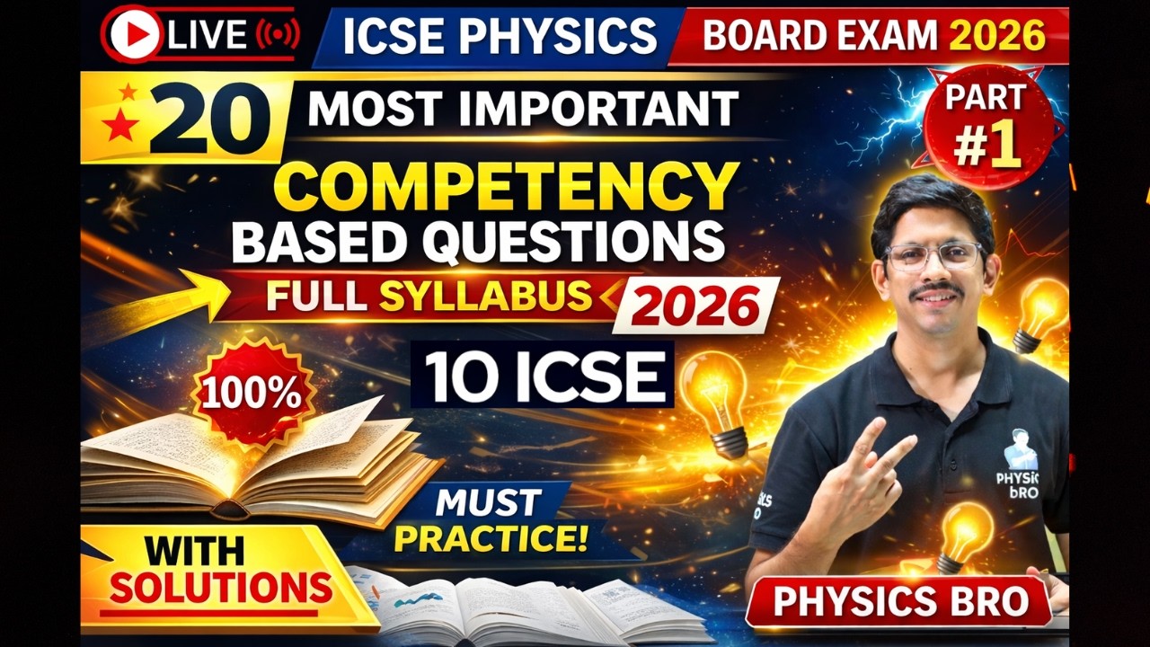 3️⃣ ICSE Class 10 Physics 2026 | Top Competency Based Questions | Full Syllabus Revision | PART 1