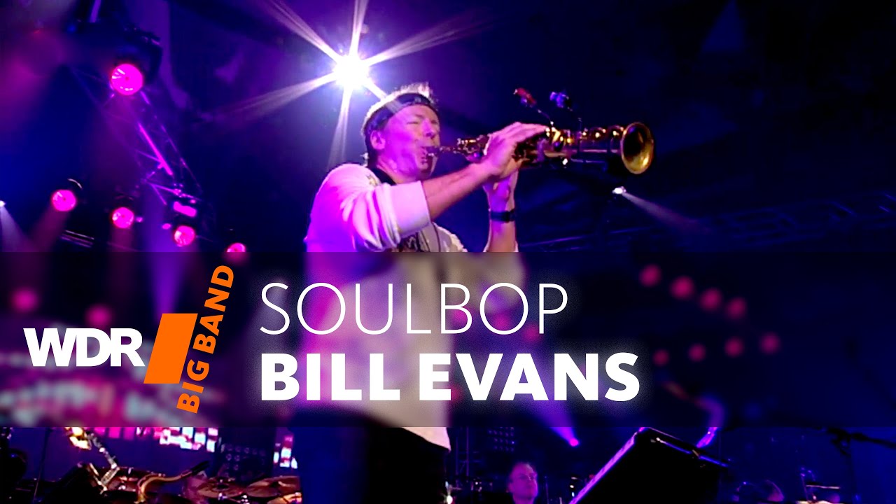 Bill Evans feat. by WDR BIG BAND: Soulbop