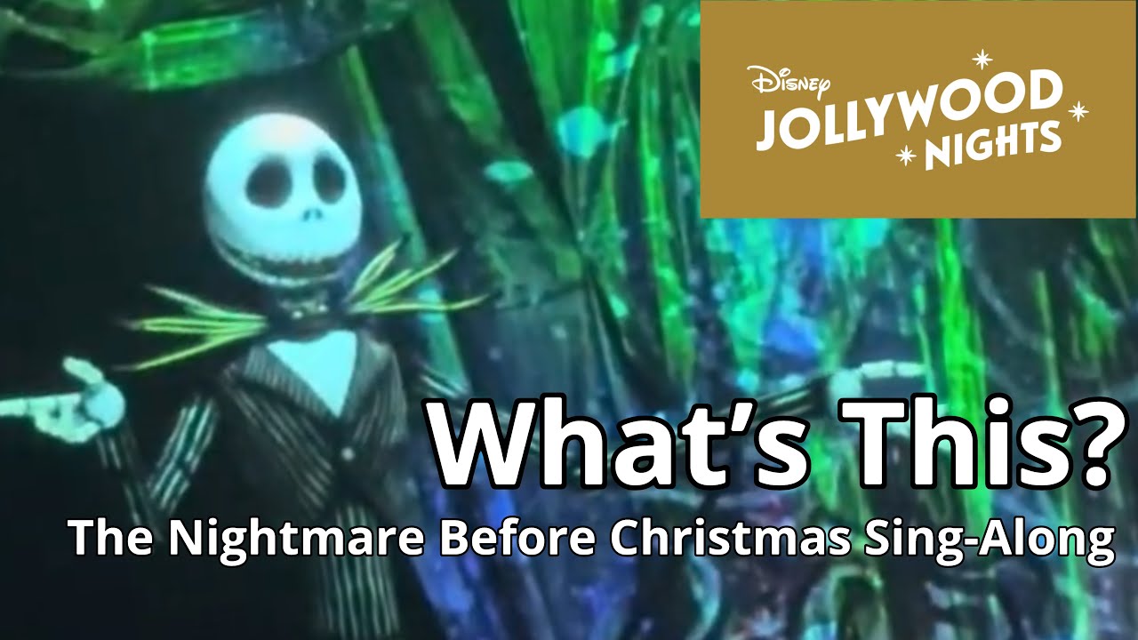 Whats This? The Nightmare Before Christmas Sing-Along | Disney Jollywood Nights | Walt Disney World