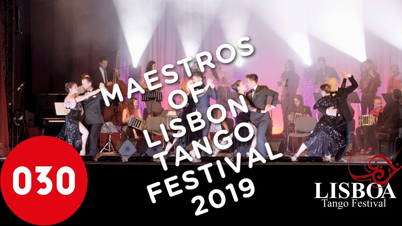 Maestros of Lisbon Tango Festival 2019 &ndash; La Cumparsita