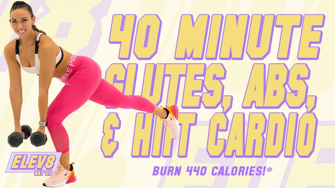 40 Minute Glutes, Abs, & Cardio HIIT Workout 🔥Burn 455 Calories!* 🔥The ELEV8 Challenge | Day 22