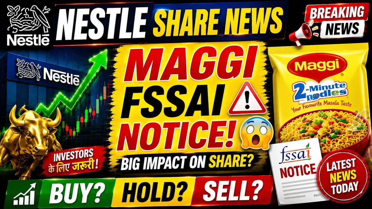 Nestle Share Latest News 🚨 | Maggi FSSAI Notice Impact on Share Price?