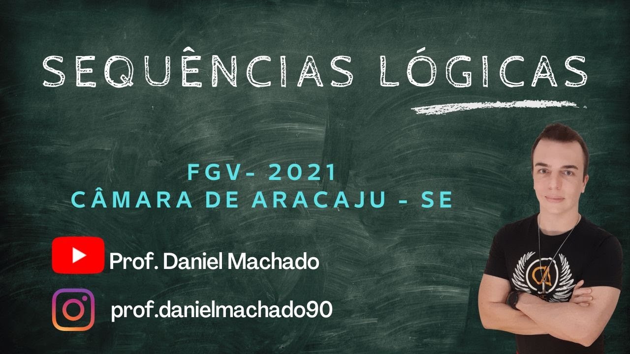 Sequências Lógicas - FGV 2021 - Câmara de Aracaju/SE