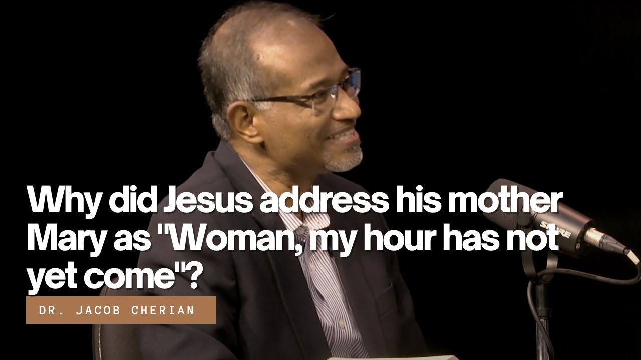 Why did Jesus address his mother Mary as 