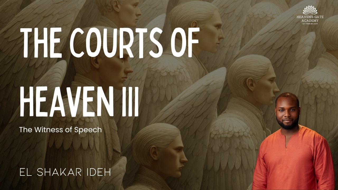 The Witness of Speech || Courts of Heaven III | El Shakar Ideh