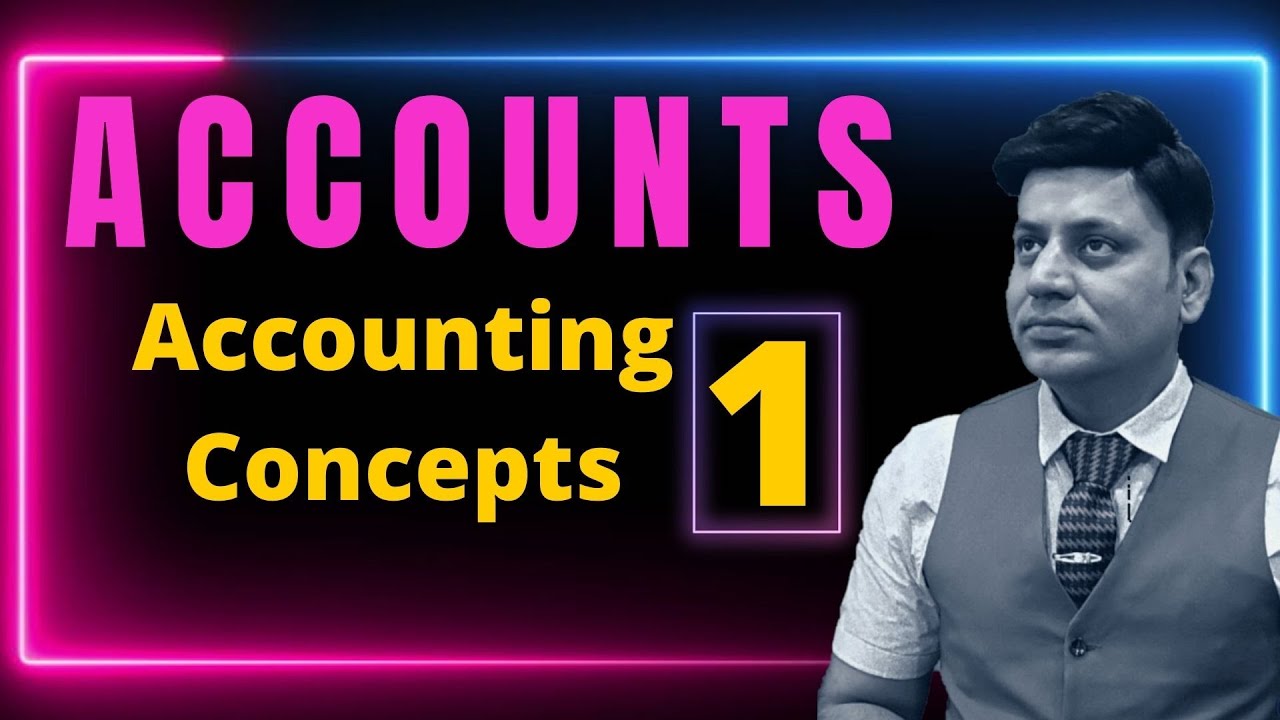 Accounting Concepts: Basics of Accounting I CA I CMA I CS I Accountants