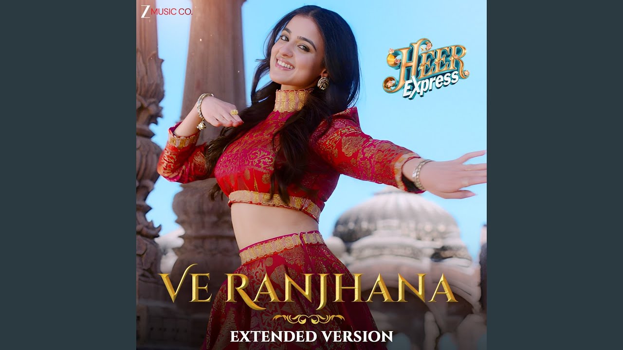 Ve Ranjhana - Extended Version (From 