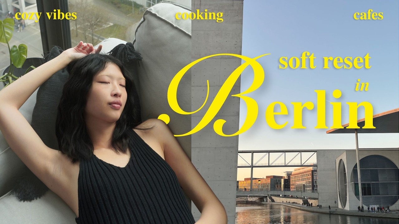 a soft reset in berlin | slow days, cooking & cozy moments