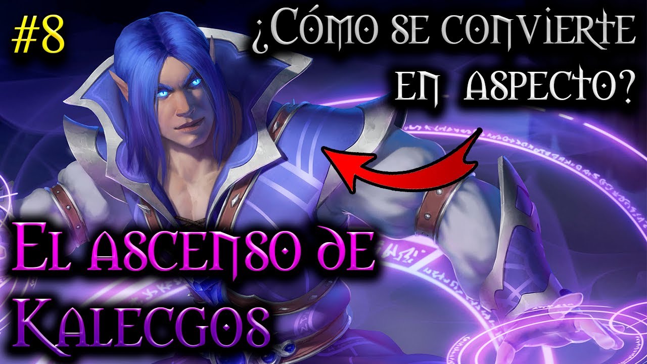 KALECGOS, Líder del VUELO AZUL🐲Los Aspectos | LORE: El ascenso de Kalecgos | Parte 8