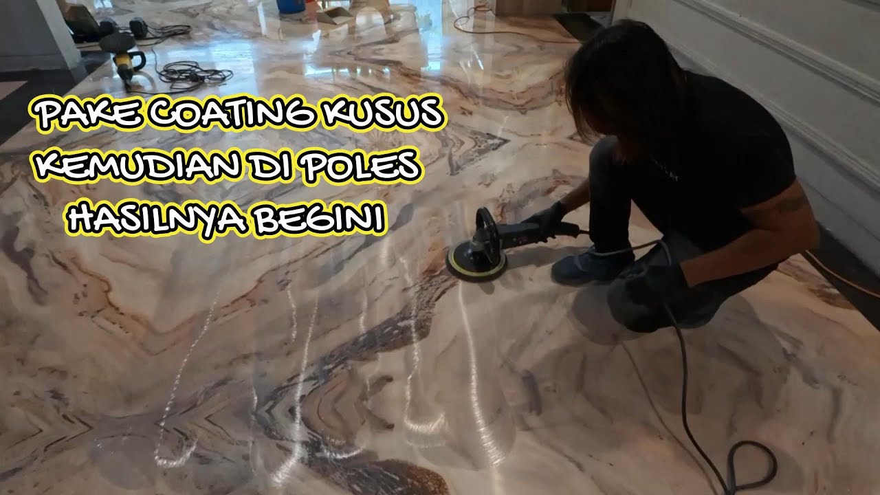 POLES LANTAI  MENJADI MENGKILAT. KARENA SEBELUMNYA DI COATING KUSUS