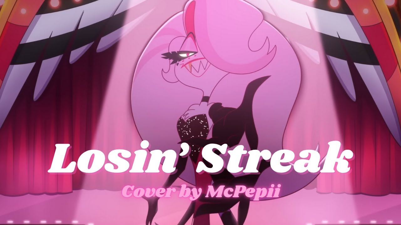 Losin' Streak (Hazbin Hotel) But It's ✨Jazzier✨ | Female Cover by McPepii