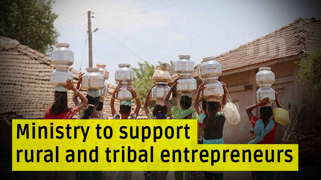 Ministry of Skill Development and Entrepreneurship to support rural and tribal entrepreneurs