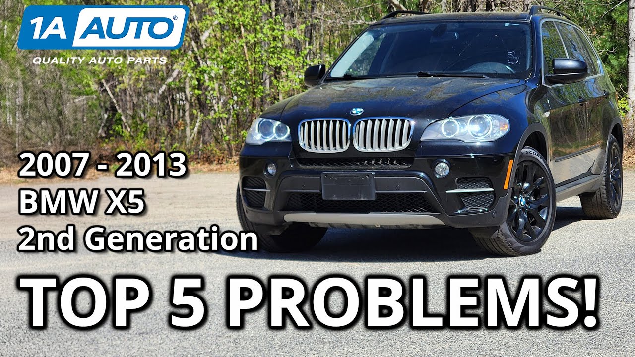 Top 5 Problems BMW X5 SUV 2007-2013 2nd Generation