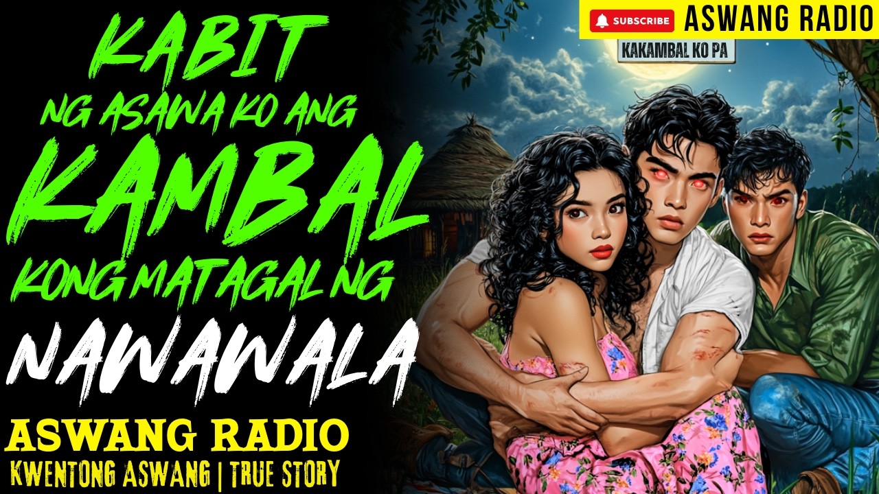 KABIT NG ASAWA KO ANG KAMBAL KONG MATAGAL NG NAWAWALA | KWENTONG ASWANG | TRUE STORY