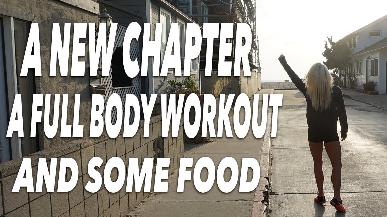 A NEW CHAPTER, A Workout and Some Food