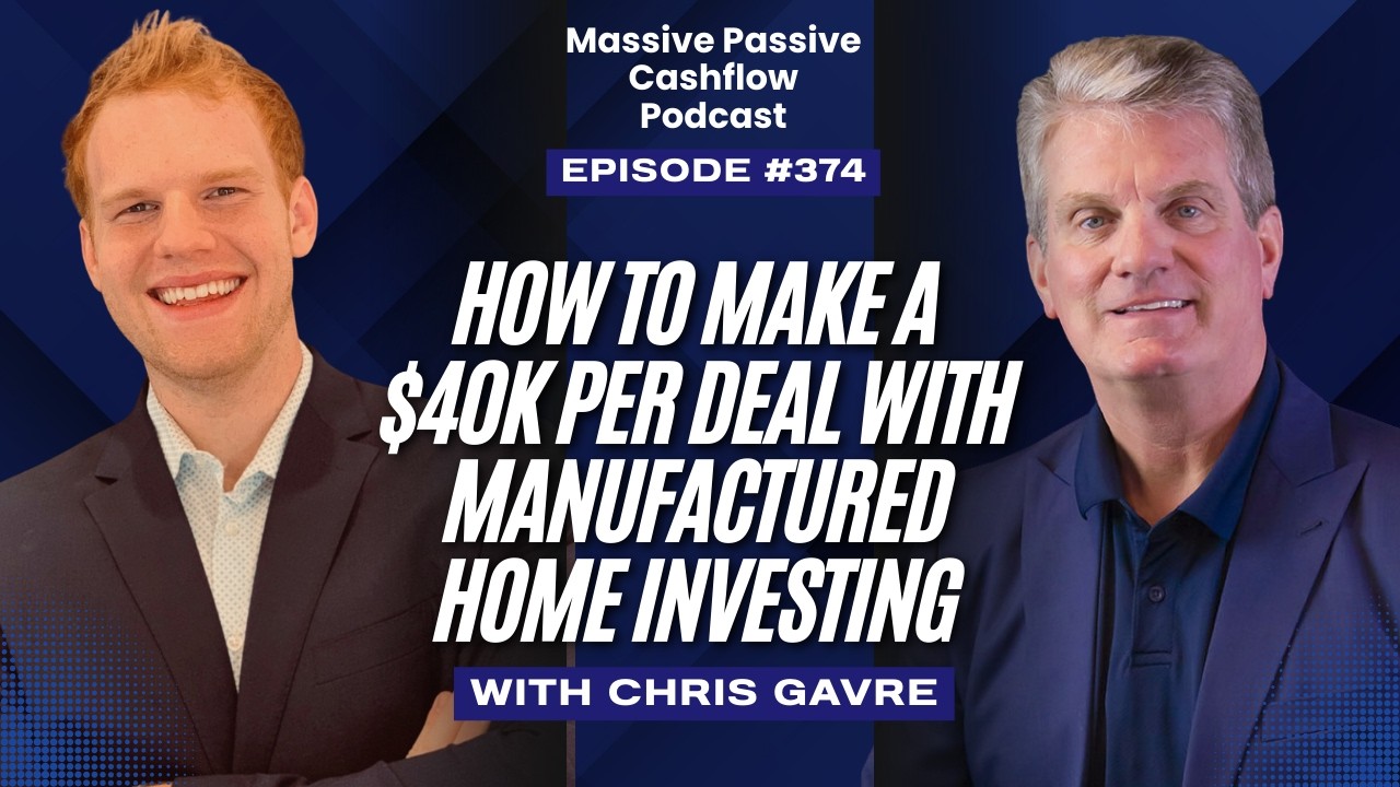 How To Make A $40K Per Deal with Manufactured Home Investing, with Chris Gavre