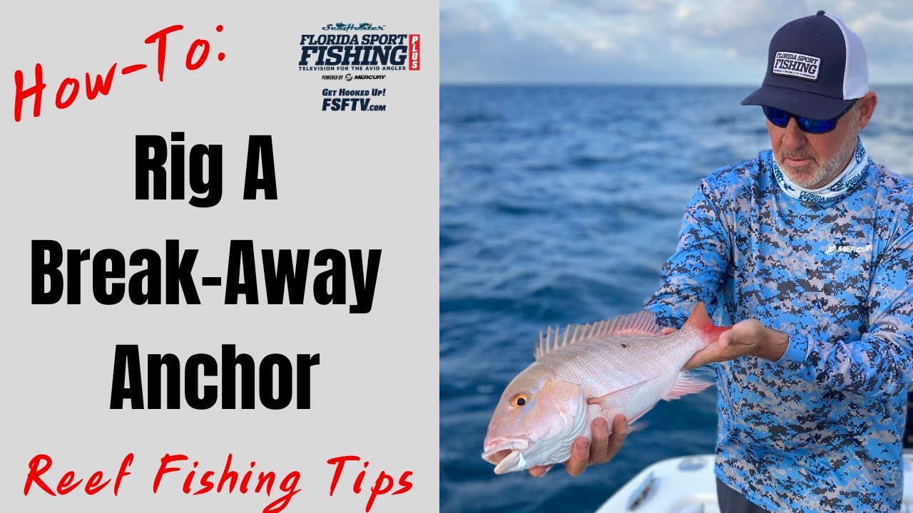 Anchors' Away I How To Rig A Break-Away Anchor I Florida Keys Reef & Wreck Fishing