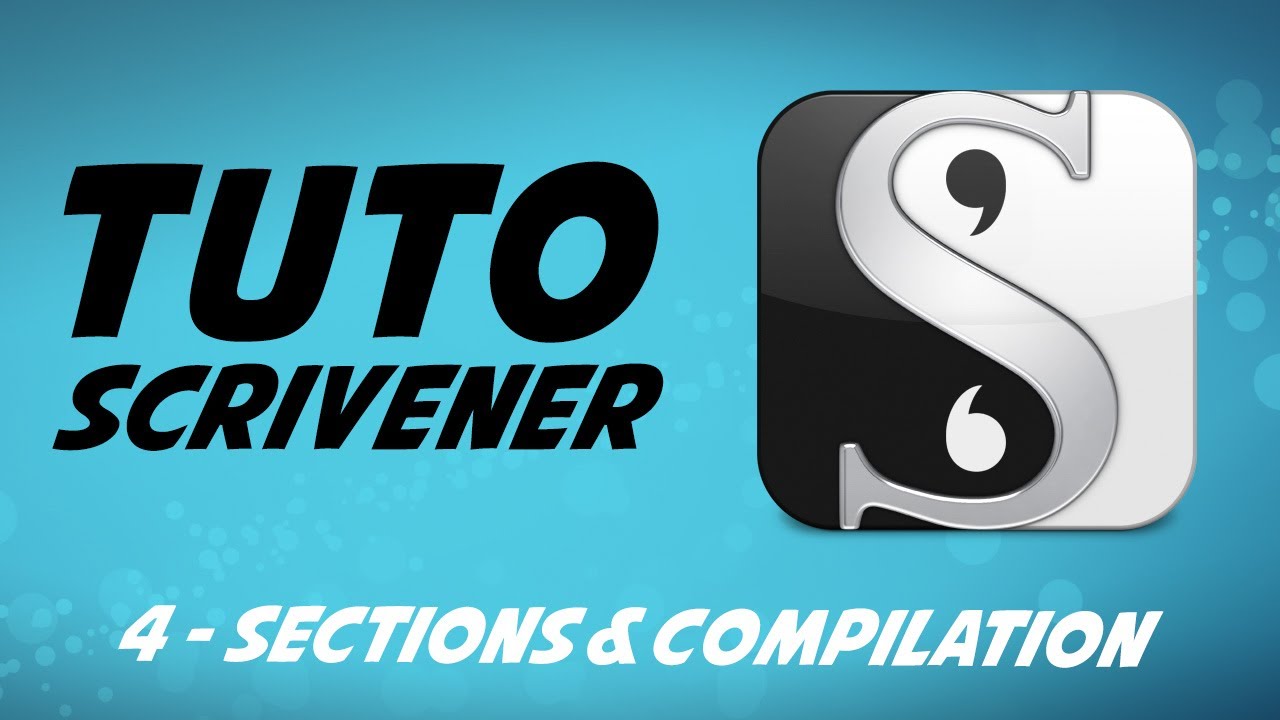 Scrivener ⭐ Partie 4 ⭐Sections et Compilation
