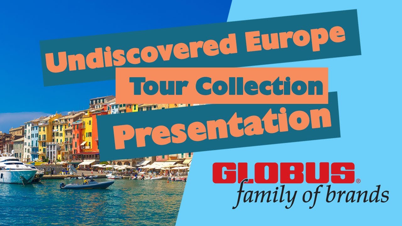 Globus Undiscovered Europe Tours