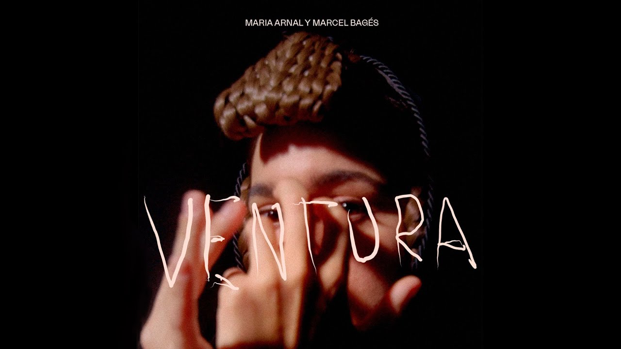 Maria Arnal i Marcel Bagés - Ventura (Video Oficial)