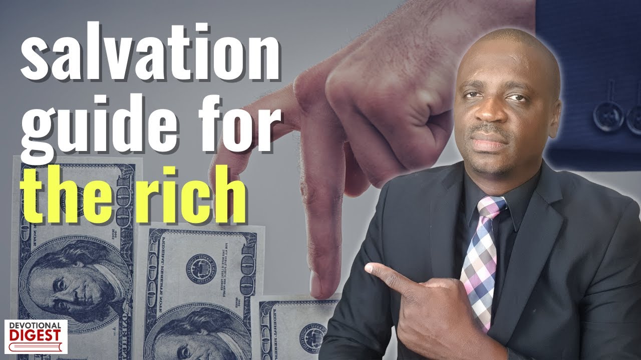 What must a rich person do to be saved? 5 Steps