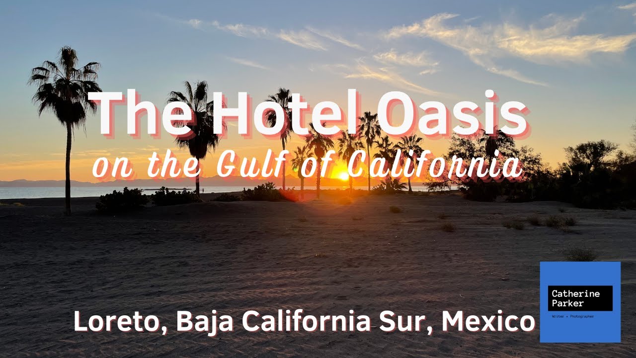 Experience the Hotel Oasis in Loreto Mexico