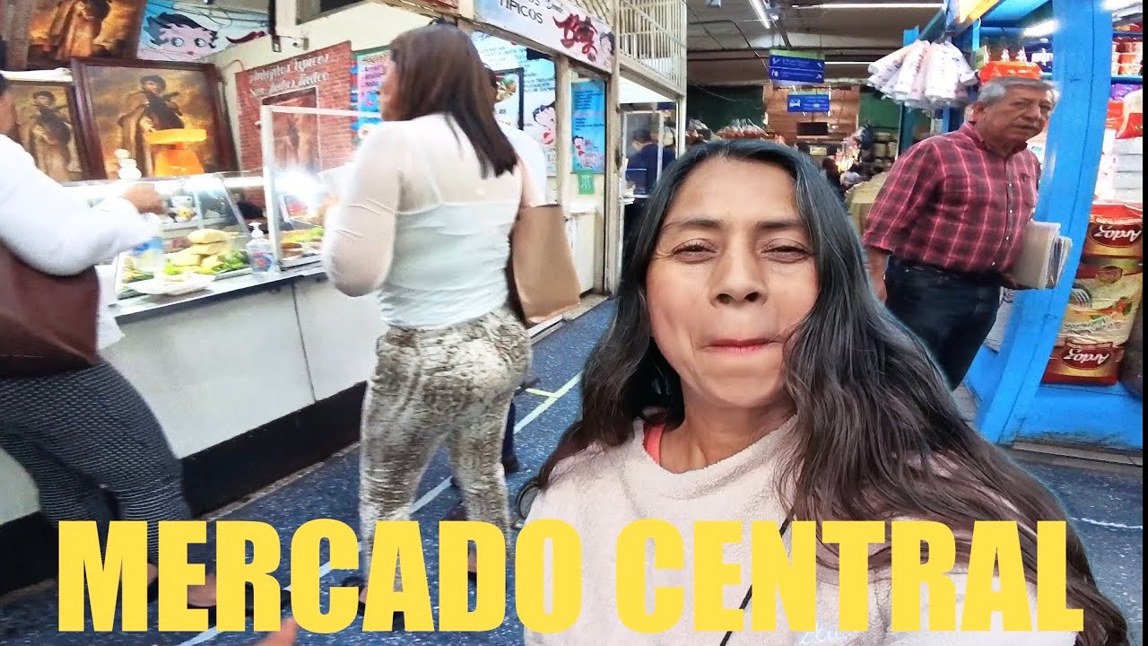 Mercado central de Guatemala 🇬🇹 